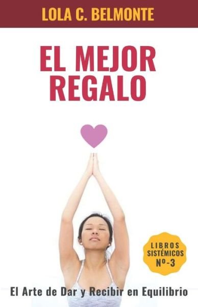 Cover for Lola C. Belmonte · Mejor Regalo, (Bok) (2018)