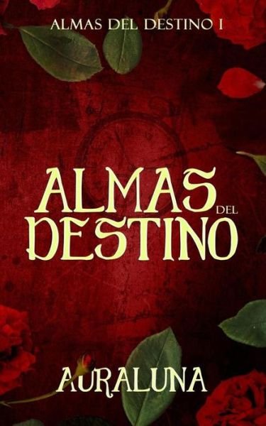 Cover for Auraluna · Almas del Destino (Paperback Book) (2018)