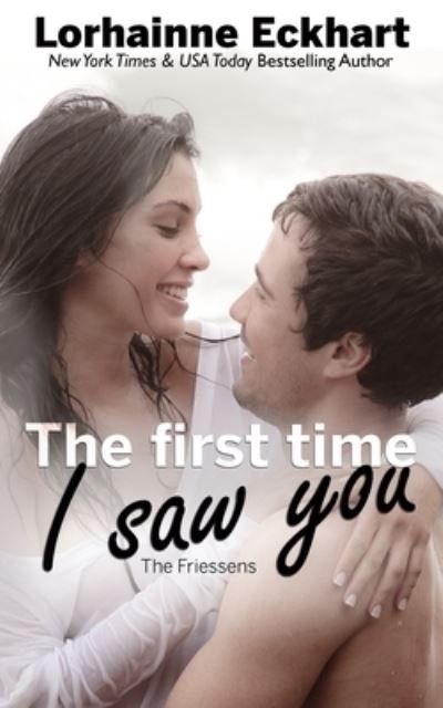 Cover for Lorhainne Eckhart · The First Time I Saw You (Paperback Book) (2018)