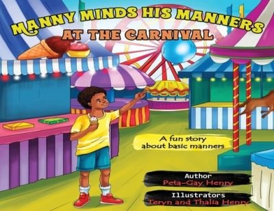 Cover for Peta-Gay Henry · Manny Minds His Manners At The Carnival (Paperback Bog) (2021)