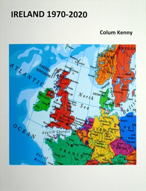 Cover for Colum Kenny · Ireland 1970-2020 - 1974 Fifty Years On (Pocketbok) (2024)