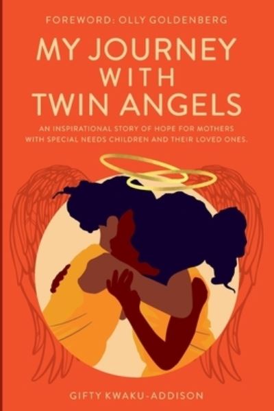 Cover for Gifty Kwaku-Addison · My Journey with Twin Angels (Book) (2023)