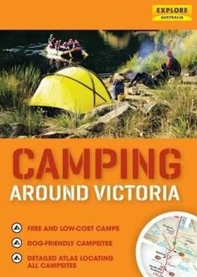 Cover for Explore Australia · Camping Around Victoria (Paperback Book) (2012)