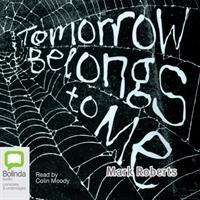 Cover for Mark Roberts · Tomorrow Belongs to Me (Audiobook (MP3)) [Unabridged edition] (2013)