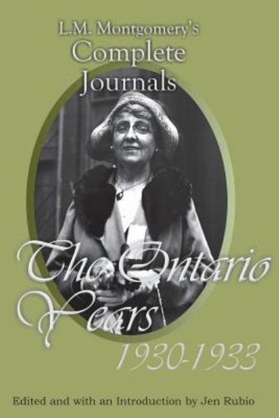 Cover for L M Montgomery · L.M. Montgomery's Complete Journals: The Ontario Years, 1930-1933 (Paperback Book) (2019)