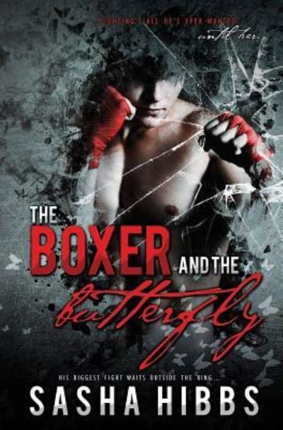 Cover for Sasha Hibbs · The Boxer and the Butterfly (Pocketbok) (2016)