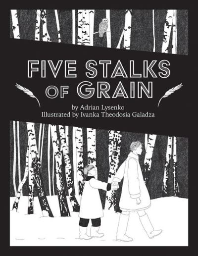 Cover for Adrian Lysenko · Five Stalks of Grain - Brave &amp; Brilliant 29 (Paperback Book) (2022)
