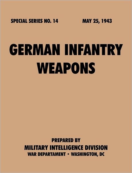 Cover for War Department · German infantry weapons (Special series, no. 14) (Paperback Book) (2011)