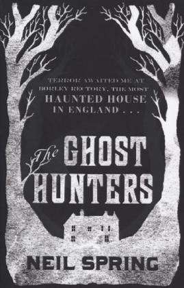 Cover for Neil Spring · The Ghost Hunters (Paperback Book) (2013)