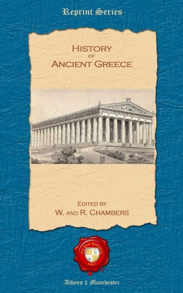 History of Ancient Greece - W and R Chambers - Books - Old Book Publishing Ltd - 9781781070758 - March 20, 2012