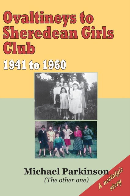 Cover for Michael Parkinson · Ovaltineys to Sheredean Girls Club 1941-1960 (Paperback Book) (2019)