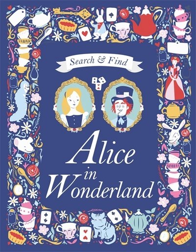 Cover for Lewis Carroll · Search and Find Alice in Wonderland: A Lewis Carroll search and find story book - Search &amp; Find Classics (Gebundenes Buch) (2018)