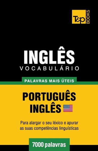 Cover for Andrey Taranov · Vocabulário Português-inglês Americano - 7000 Palavras Mais Úteis (Paperback Book) [Portuguese edition] (2014)