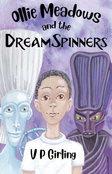 Cover for V P Girling · Ollie Meadows and the DreamSpinners - Book 2 (Paperback Book) (2020)