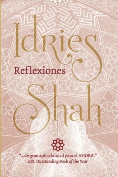 Reflexiones - Idries Shah - Books - ISF Publishing - 9781784798758 - August 1, 2017