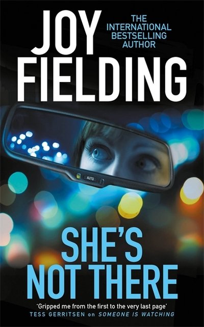 Cover for Joy Fielding · She's Not There: A gripping psychological thriller from the million copy bestseller (Pocketbok) (2017)
