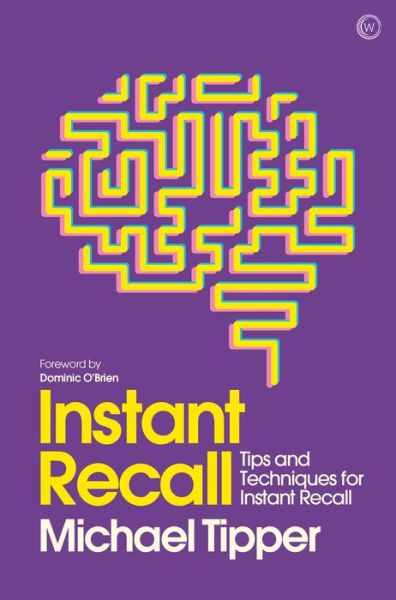 Cover for Michael Tipper · Instant Recall: Tips And Techniques To Master Your Memory (Paperback Book) [Revised edition] (2018)