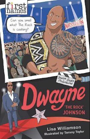 Cover for Lisa Williamson · First Names: Dwayne ('The Rock' Johnson) (Taschenbuch) (2022)