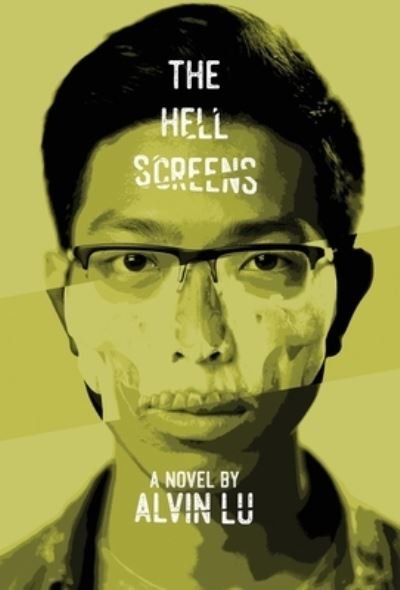 Cover for Alvin Lu · The Hell Screens (Hardcover Book) (2019)