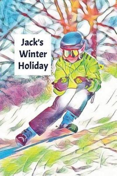 Cover for Wj Journals · Jack's Winter Holiday (Taschenbuch) (2019)