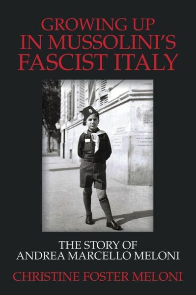 Cover for Christine Foster Meloni · Growing up in Mussolini's Fascist Italy (Book) (2020)