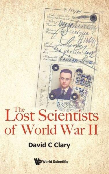 Cover for David C. Clary · Lost Scientists of World War II (Bok) (2024)