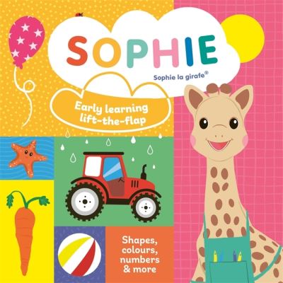 Sophie la girafe: Early learning lift-the-flap - Sophie la girafe - Ruth Symons - Livres - Templar Publishing - 9781800784758 - 11 mai 2023