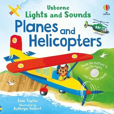 Lights and Sounds Planes and Helicopters - Lights and Sounds Books - Sam Taplin - Books - Usborne Publishing Ltd - 9781805312758 - June 6, 2024