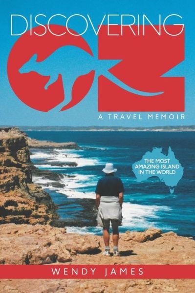 Cover for Wendy James · DISCOVERING OZ: A travel memoir (Pocketbok) (2021)