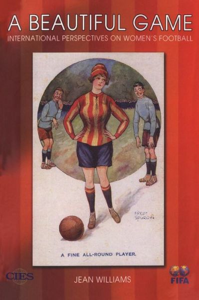 Cover for Jean Williams · A Beautiful Game: International Perspectives on Women's Football (Paperback Book) (2007)