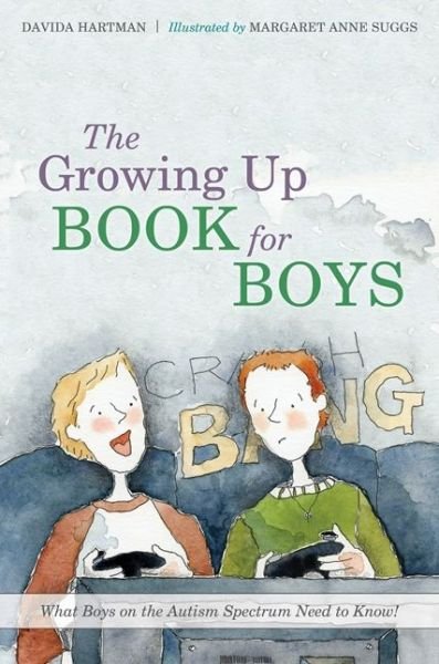 Cover for Davida Hartman · The Growing Up Book for Boys: What Boys on the Autism Spectrum Need to Know! - Growing Up (Hardcover bog) (2015)