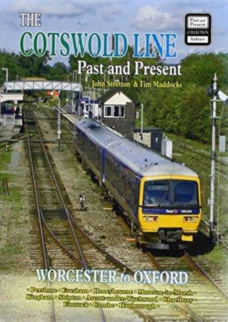 Cover for John Stretton · The Cotswold Line Past and Present: Worcester to Oxford - British Railways Past &amp; Present S. (Paperback Book) (2011)