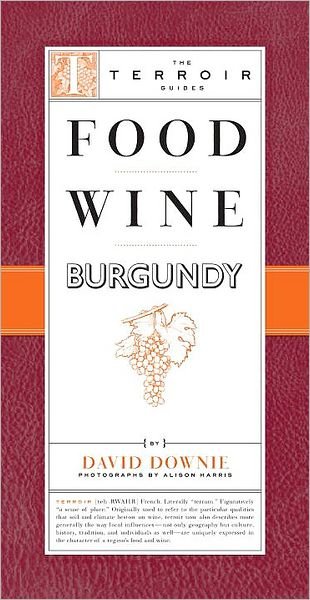 Cover for David Downie · Food Wine Burgundy (Pocketbok) [Main edition] (2010)