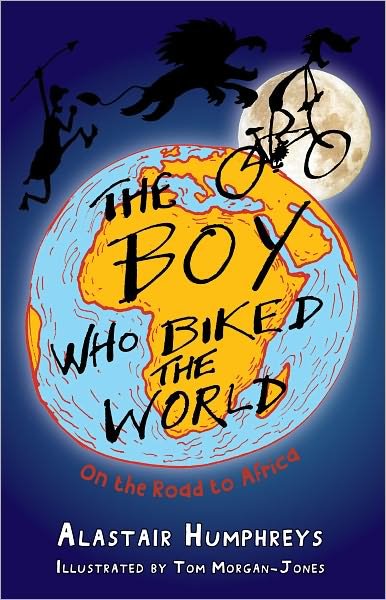 Cover for Alastair Humphreys · The Boy Who Biked the World: Part One: On the Road to Africa - Boy Who Biked the World (Paperback Bog) (2011)