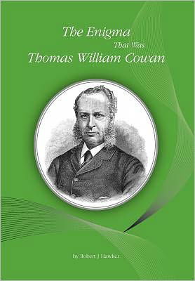 Cover for Robert J Hawker · The Enigma That Was Thomas William Cowan (Paperback Book) (2011)