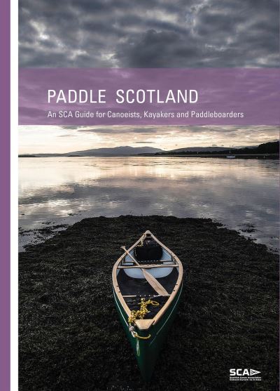 Cover for Eddie Palmer · Paddle Scotland: An SCA Guide for Canoeists, Kayakers and Paddleboarders (Paperback Book) (2021)