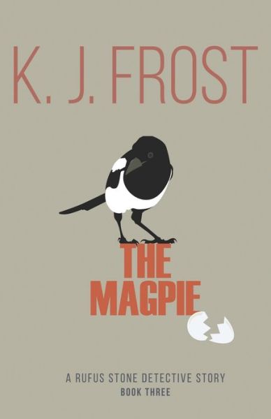 The Magpie - K. J. Frost - Książki - Great War Literature Publishing LLP - 9781910603758 - 14 kwietnia 2020