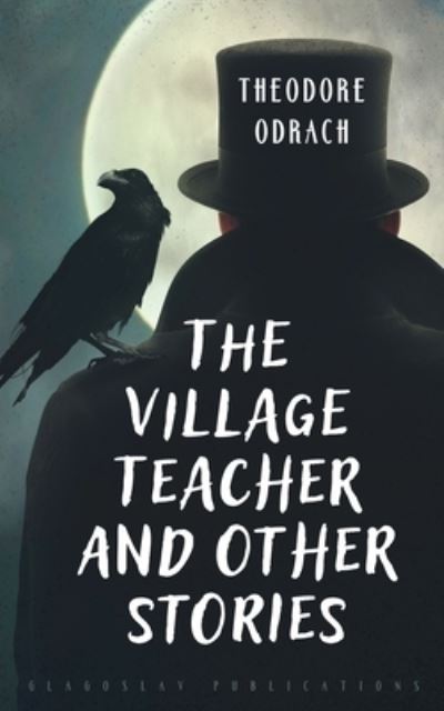 Cover for The Village Teacher and Other Stories (Paperback Book) (2022)