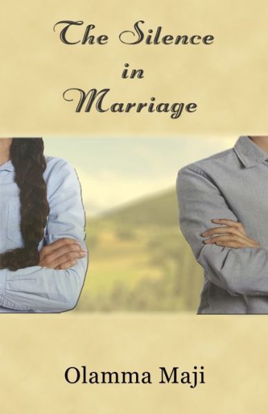 Cover for Olamma Maji · The Silence in Marriage (Paperback Book) (2021)