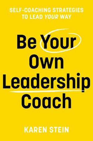 Cover for Karen Stein · Be Your Own Leadership Coach (Book) (2023)