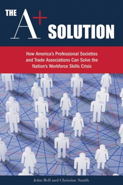 A+ Solution - John Bell - Books - Weddle's - 9781928734758 - June 1, 2013