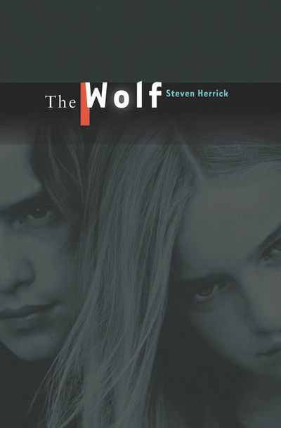 Cover for Steven Herrick · The Wolf (Hardcover Book) (2007)