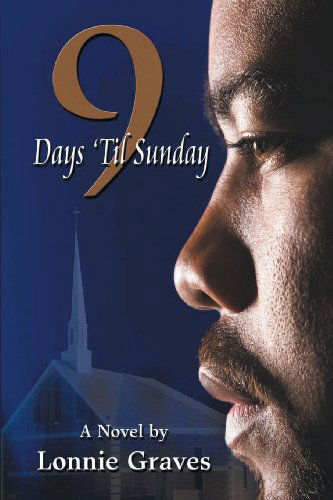 Cover for Lonnie Graves · 9 Days 'til Sunday (Paperback Book) (2008)