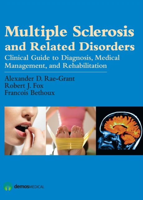 Cover for Alexander Rae-grant · Multiple Sclerosis and Related Disorders: Clinical Guide to Diagnosis, Medical Management, and Rehabilitation (Hardcover Book) (2013)