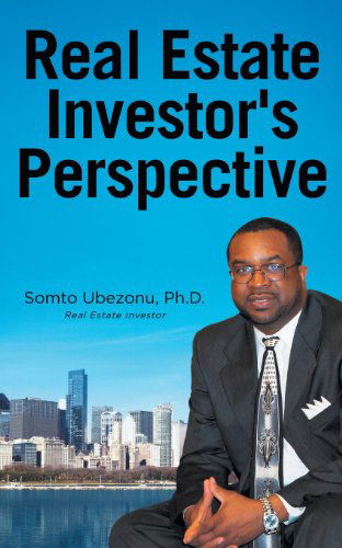 Cover for Somto Ubezonu · Real Estate Investor's Perspective (Pocketbok) (2013)