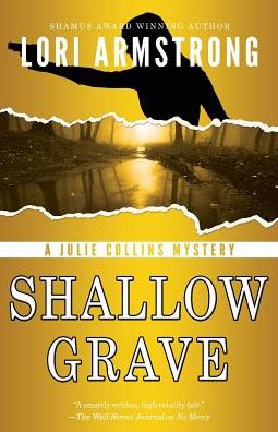 Cover for Lori Armstrong · Shallow Grave (Paperback Book) (2017)