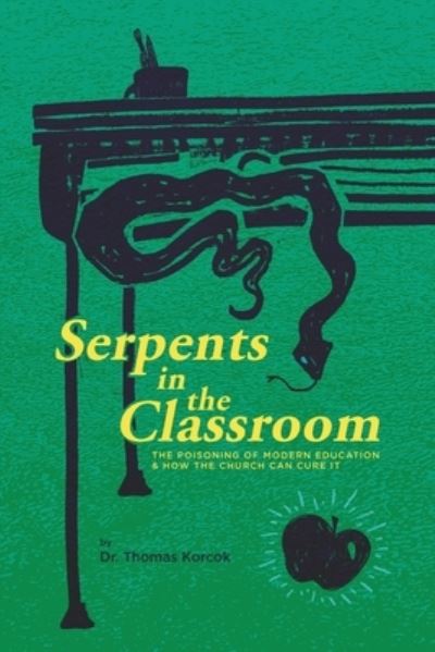 Cover for Thomas Korcok · Serpents in the Classroom (Paperback Book) (2022)