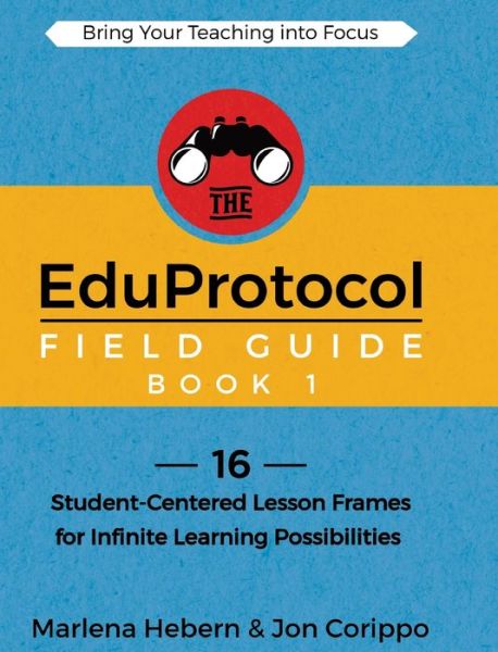 The EduProtocol Field Guide Book 1 - Marlena Hebern - Kirjat - Dave Burgess Consulting - 9781949595758 - lauantai 10. maaliskuuta 2018