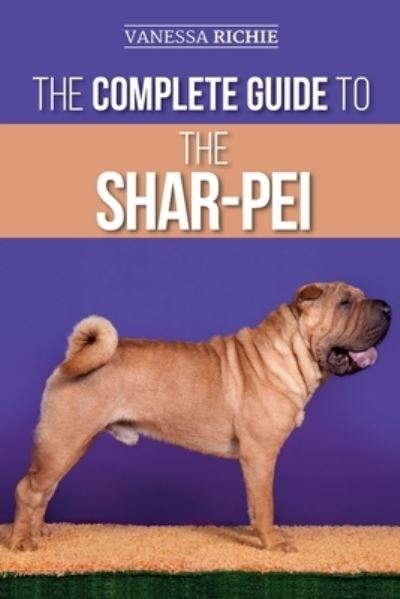 Cover for Vanessa Richie · The Complete Guide to the Shar-Pei (Paperback Book) (2020)