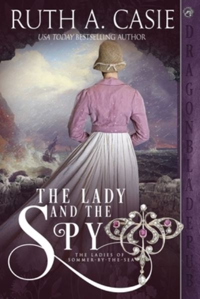 Cover for A. Casie Ruth · The Lady and the Spy (Paperback Book) (2022)